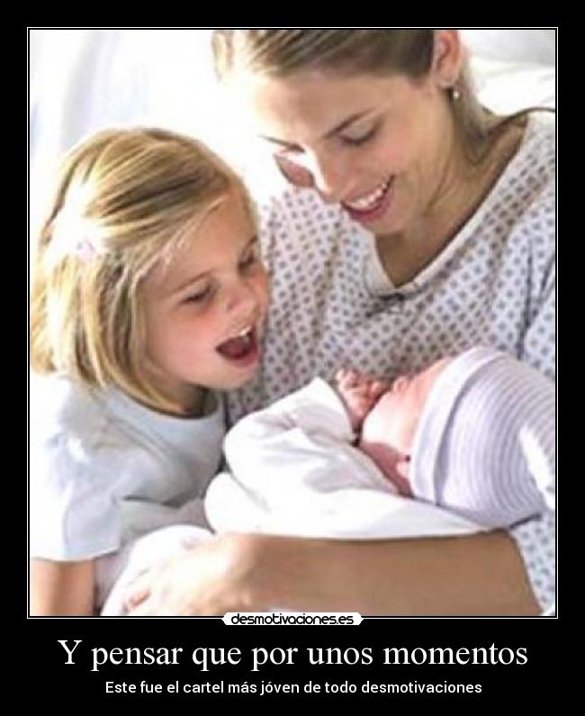 Y pensar que por unos momentos - 