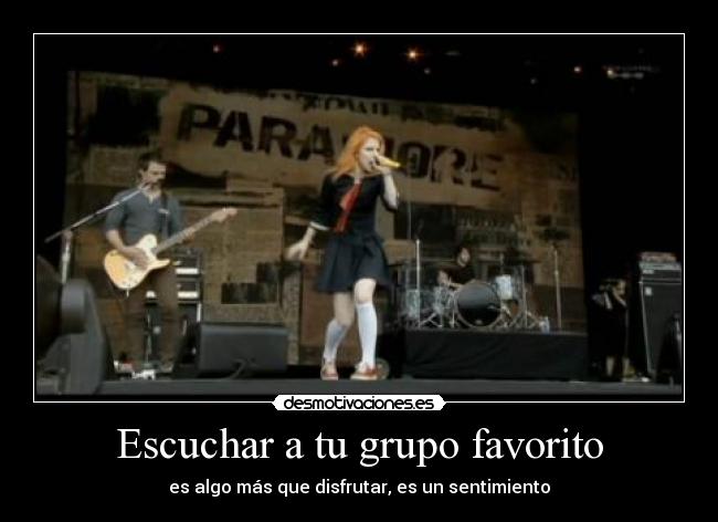 Escuchar a tu grupo favorito - es algo más que disfrutar, es un sentimiento