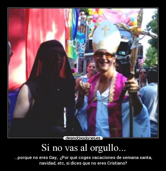 Si no vas al orgullo... -