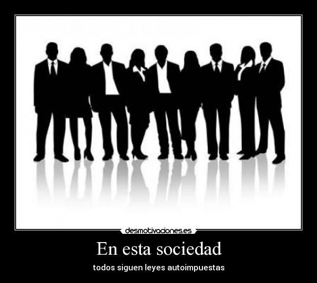 En esta sociedad -
