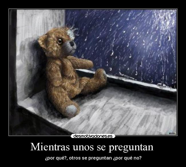 Mientras unos se preguntan  - ¿por qué?, otros se preguntan ¿por qué no?