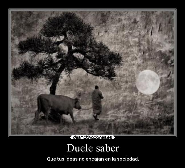 Duele saber -