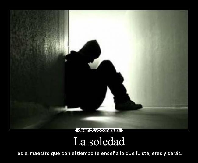 La soledad -