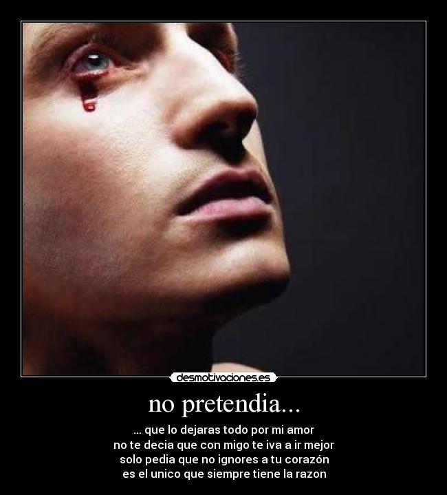 no pretendia... -