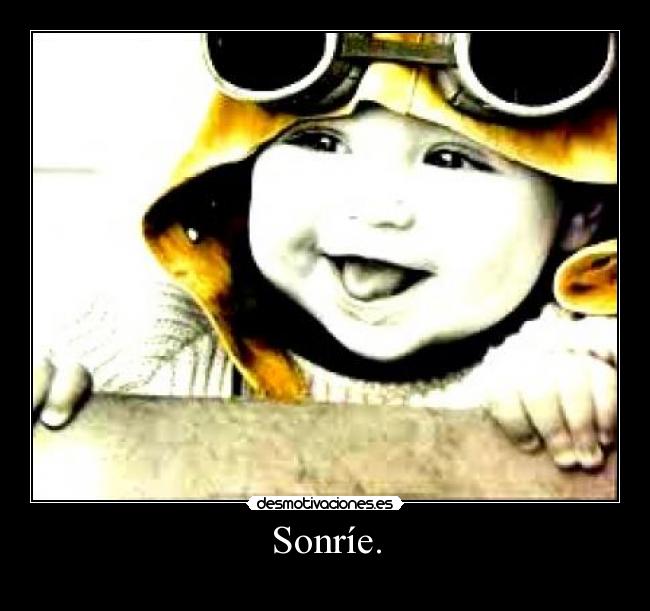 Sonríe. - 
