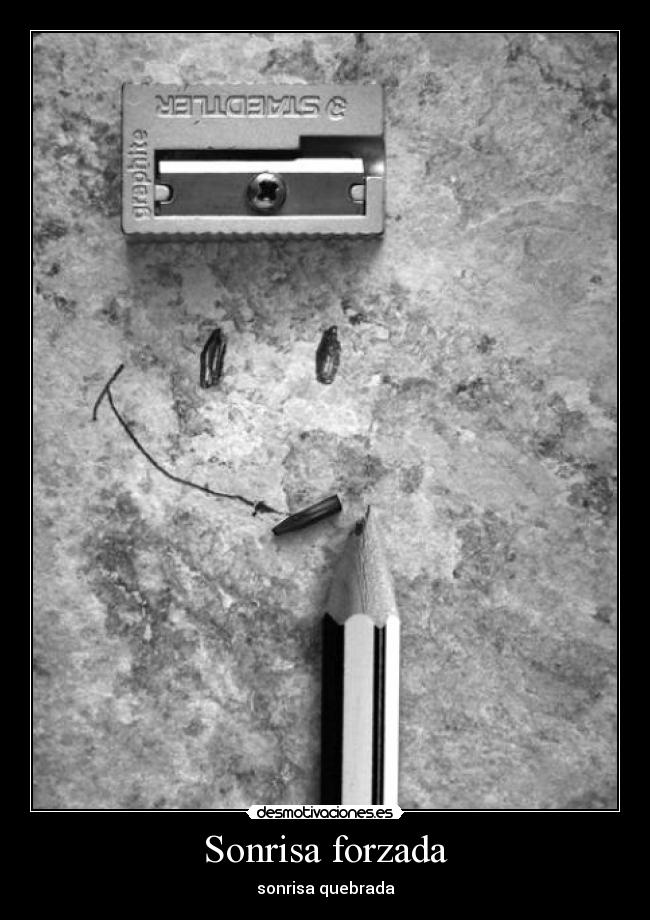 Sonrisa forzada - sonrisa quebrada