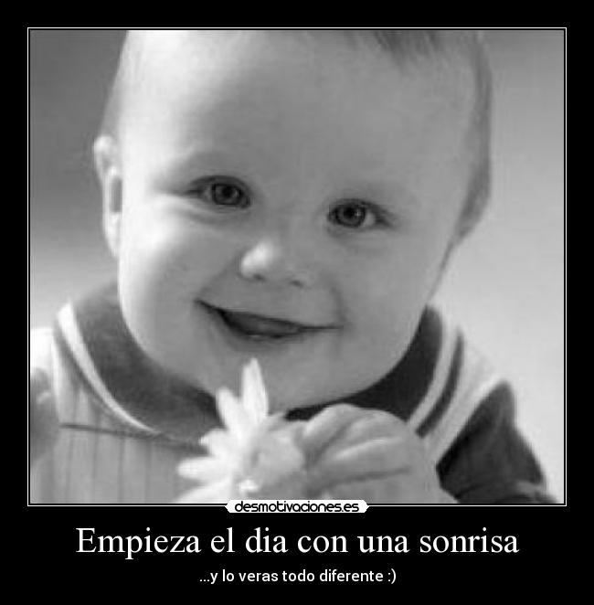 Empieza el dia con una sonrisa - 