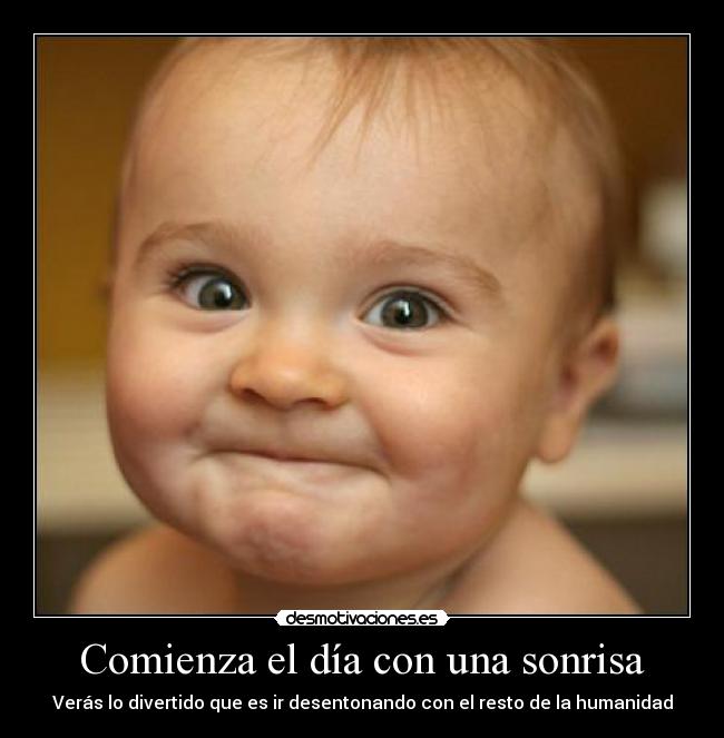 Comienza el día con una sonrisa -