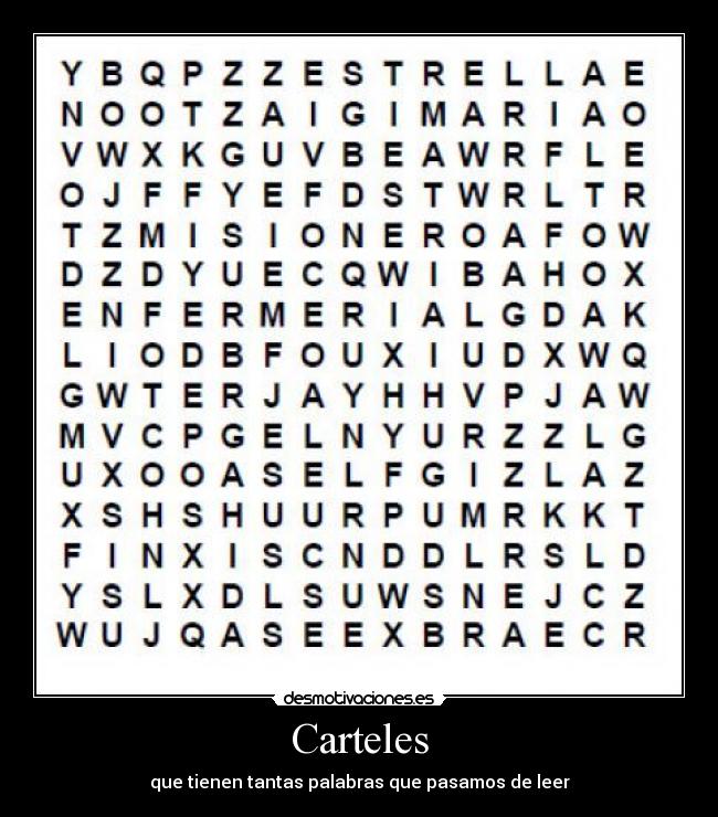 Carteles - que tienen tantas palabras que pasamos de leer