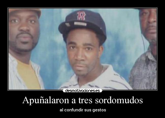 Apuñalaron a tres sordomudos - al confundir sus gestos