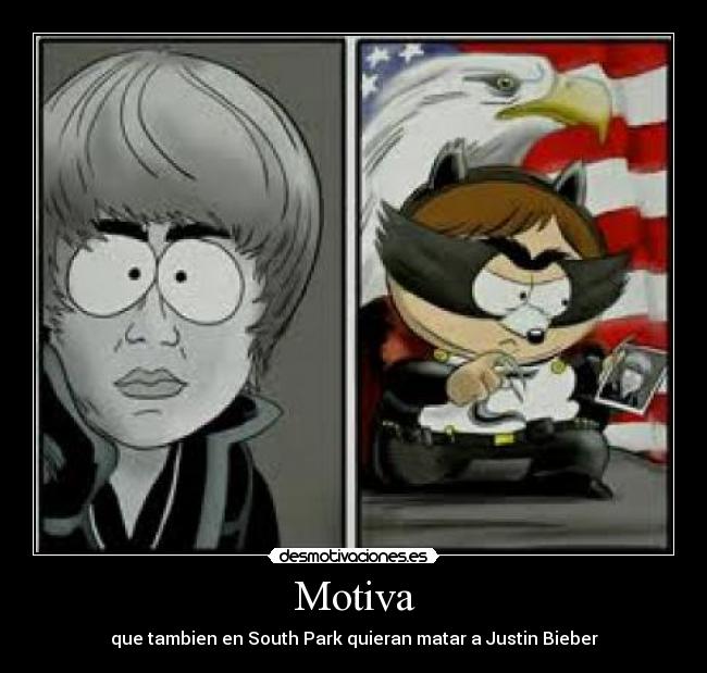 Motiva - que tambien en South Park quieran matar a Justin Bieber