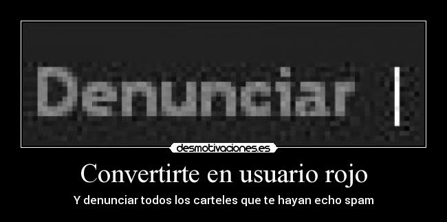 carteles spam denuncia desmotivaciones