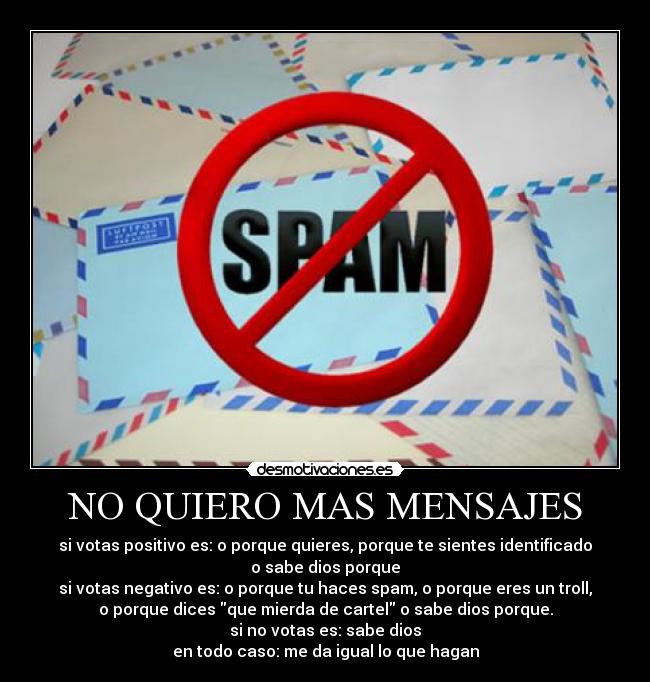 NO QUIERO MAS MENSAJES -