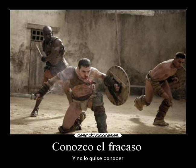 Conozco el fracaso -