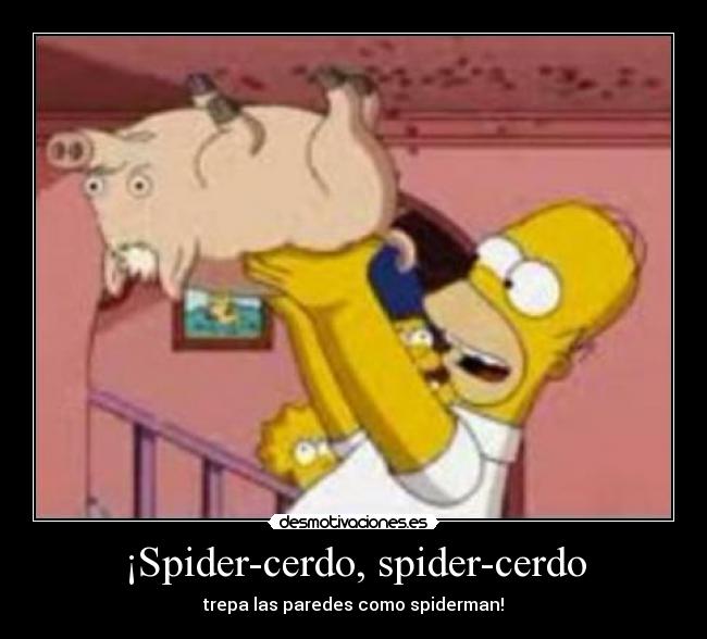 ¡Spider-cerdo, spider-cerdo - trepa las paredes como spiderman!