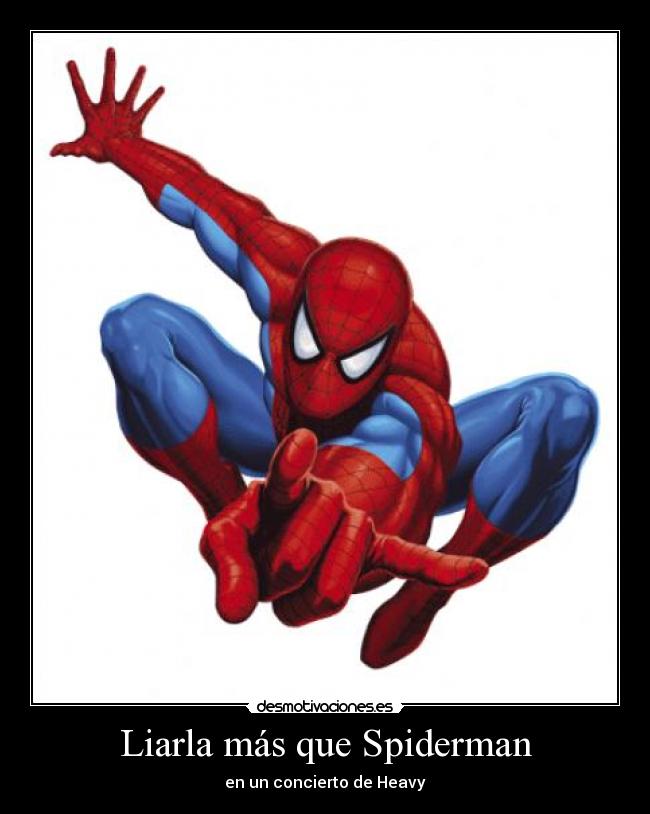 Liarla más que Spiderman -