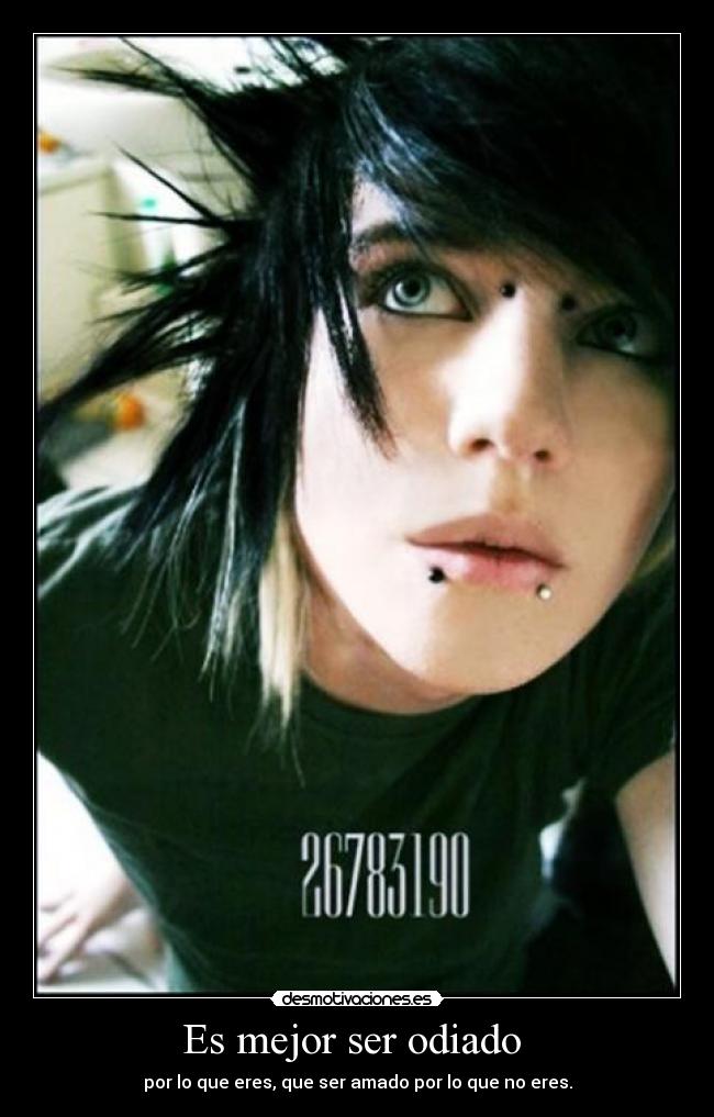 Es mejor ser odiado -