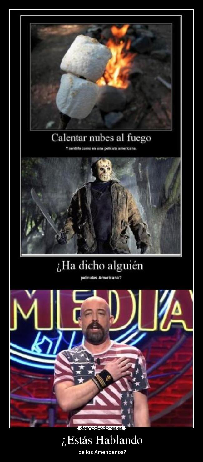 ¿Estás Hablando -  de los Americanos?