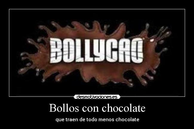 Bollos con chocolate - que traen de todo menos chocolate