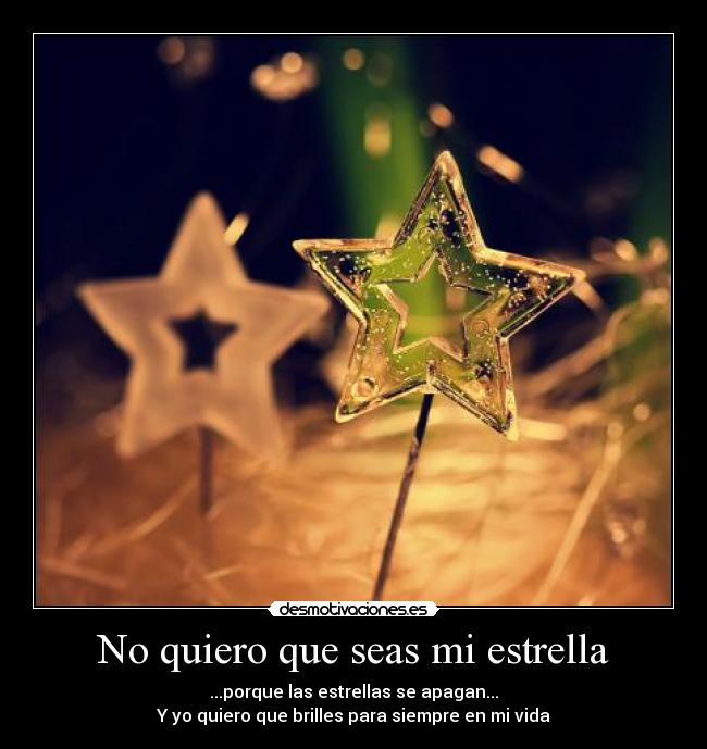 No quiero que seas mi estrella - 