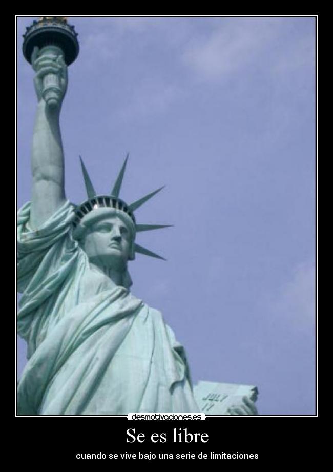 Se es libre - cuando se vive bajo una serie de limitaciones