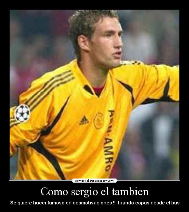 Como sergio el tambien - Se quiere hacer famoso en desmotivaciones !!! tirando copas desde el bus