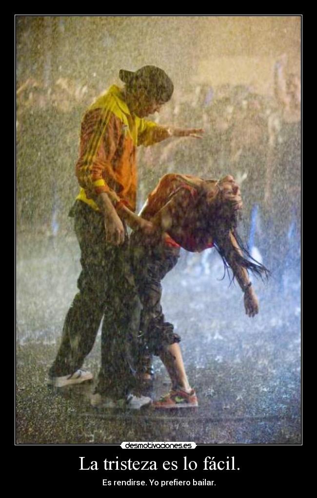 La tristeza es lo fácil. - 