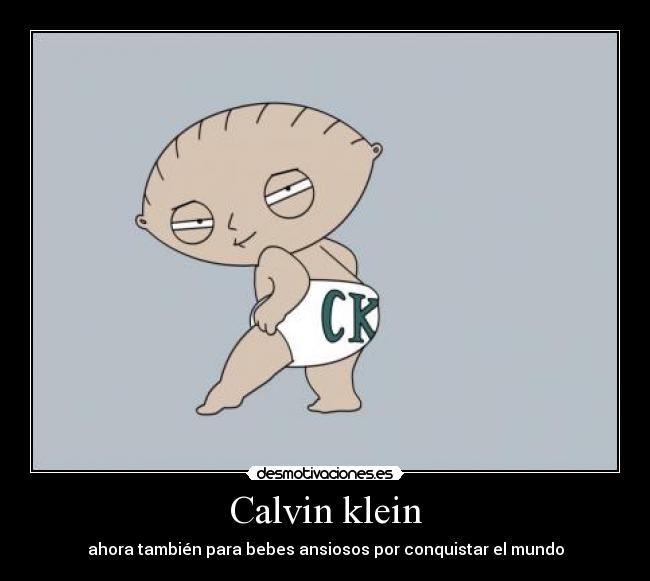 Calvin klein - ahora también para bebes ansiosos por conquistar el mundo