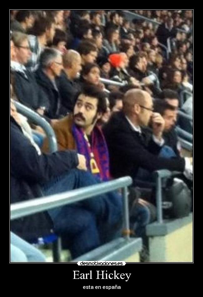 Earl Hickey - esta en españa