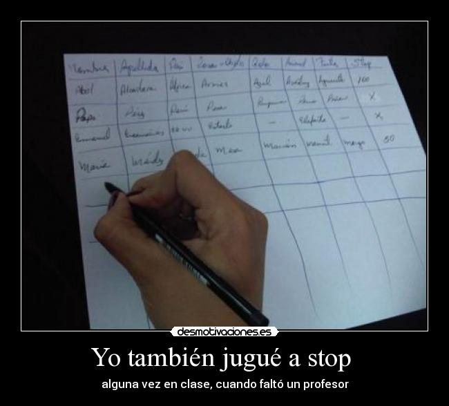 Yo también jugué a stop - alguna vez en clase, cuando faltó un profesor