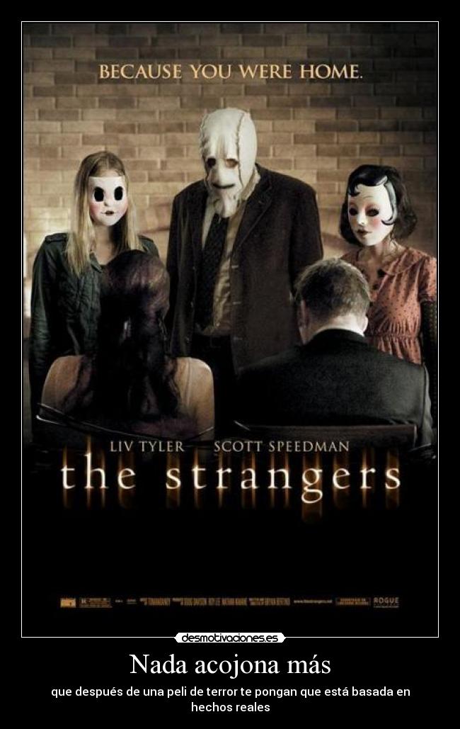 Nada acojona más - que después de una peli de terror te pongan que está basada en hechos reales