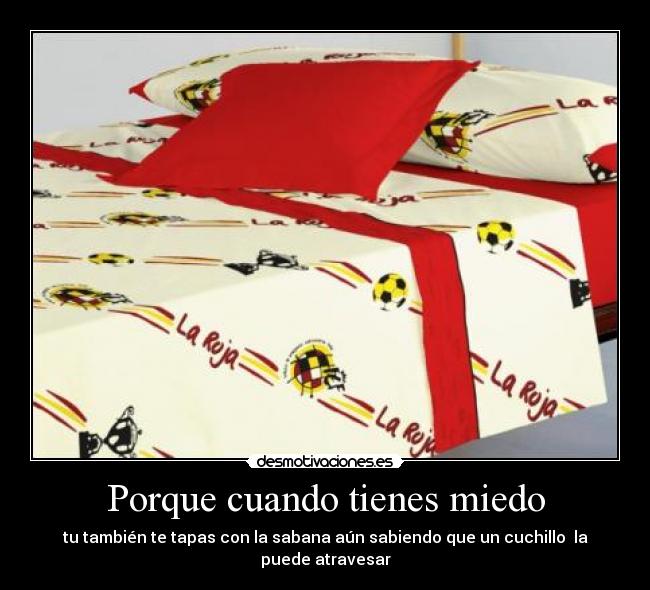 Porque cuando tienes miedo - 