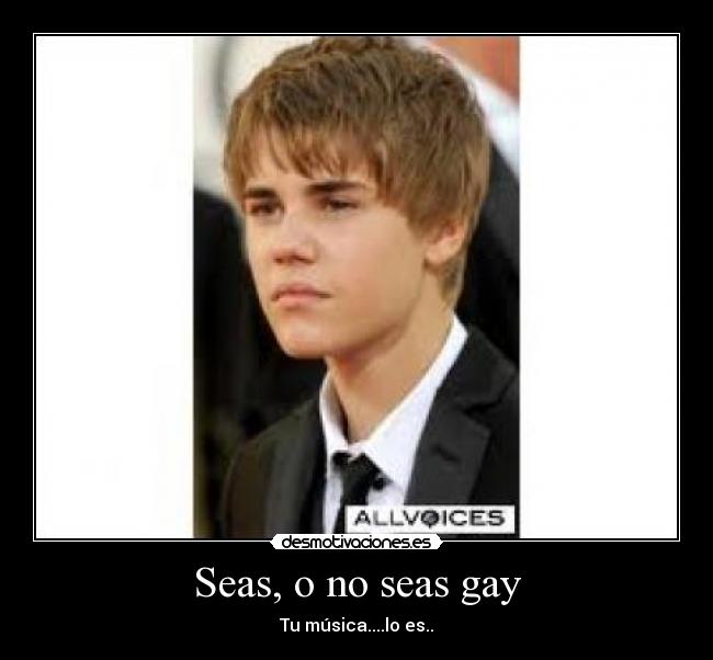 Seas, o no seas gay -