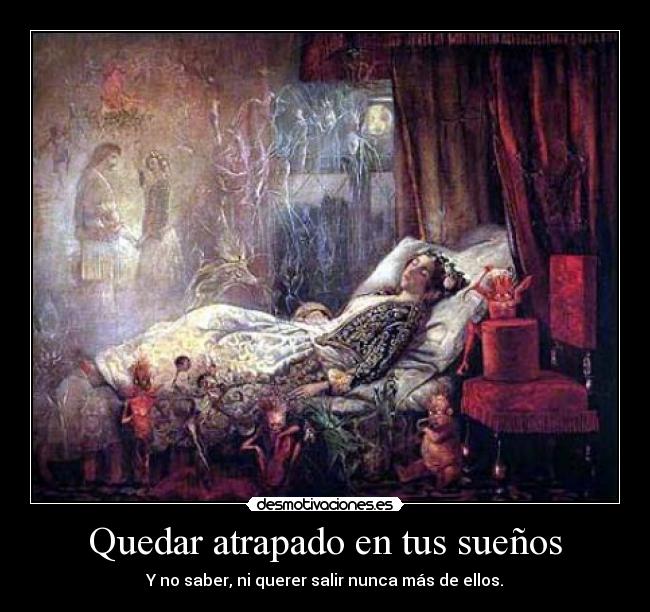Quedar atrapado en tus sueños - 