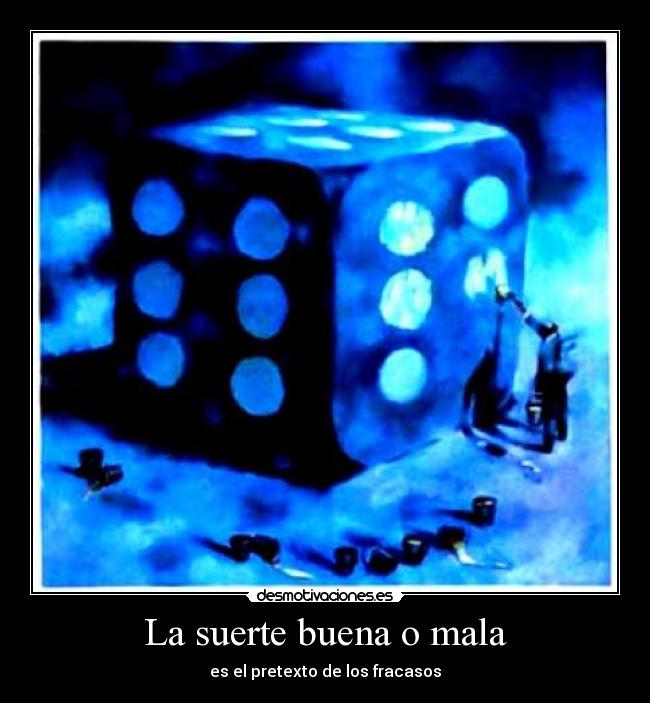 La suerte buena o mala - 