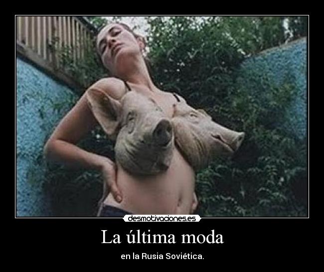 La última moda - en la Rusia Soviética.