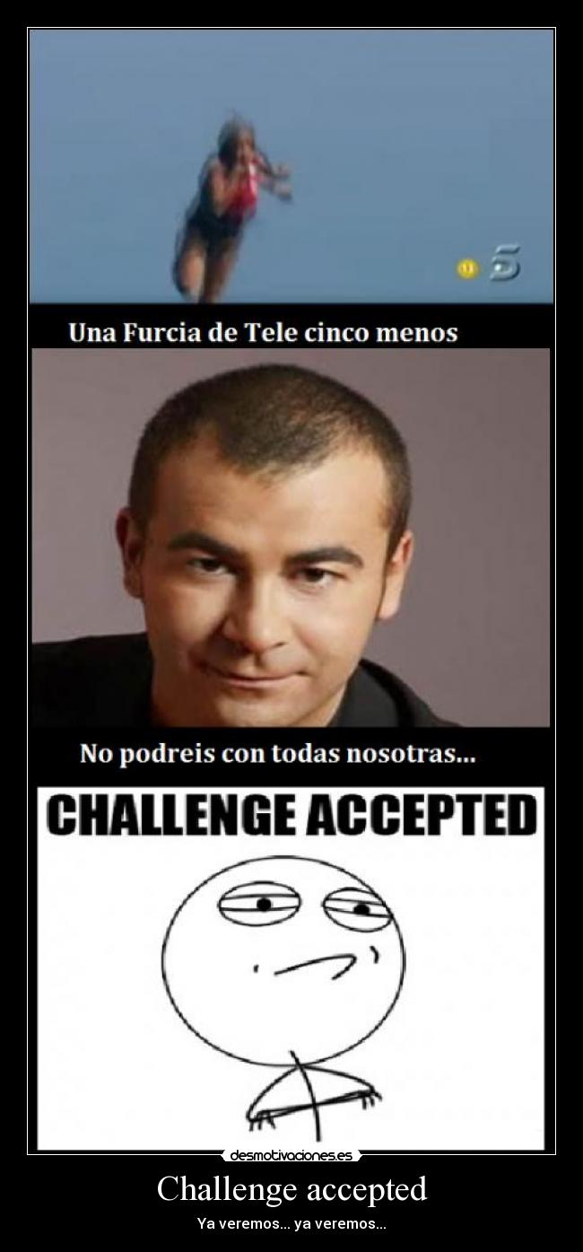 Challenge accepted - 