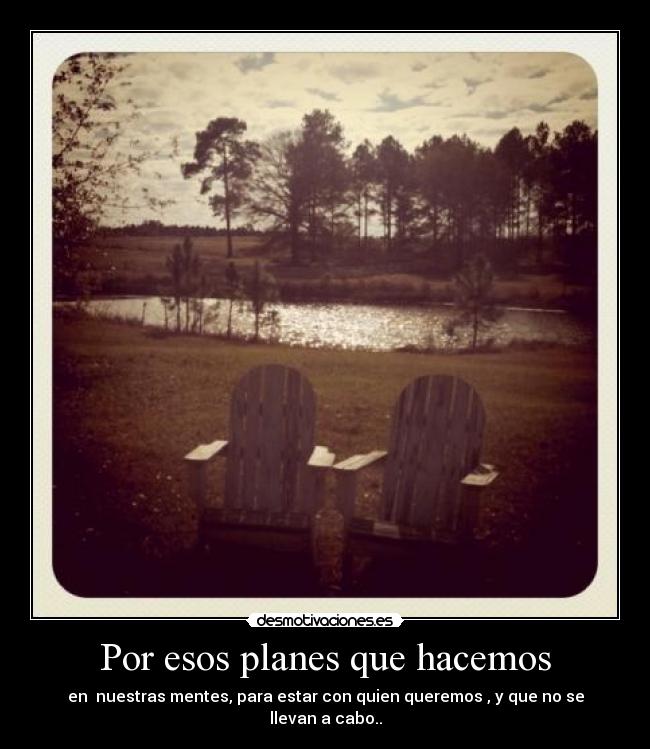 Por esos planes que hacemos - 
