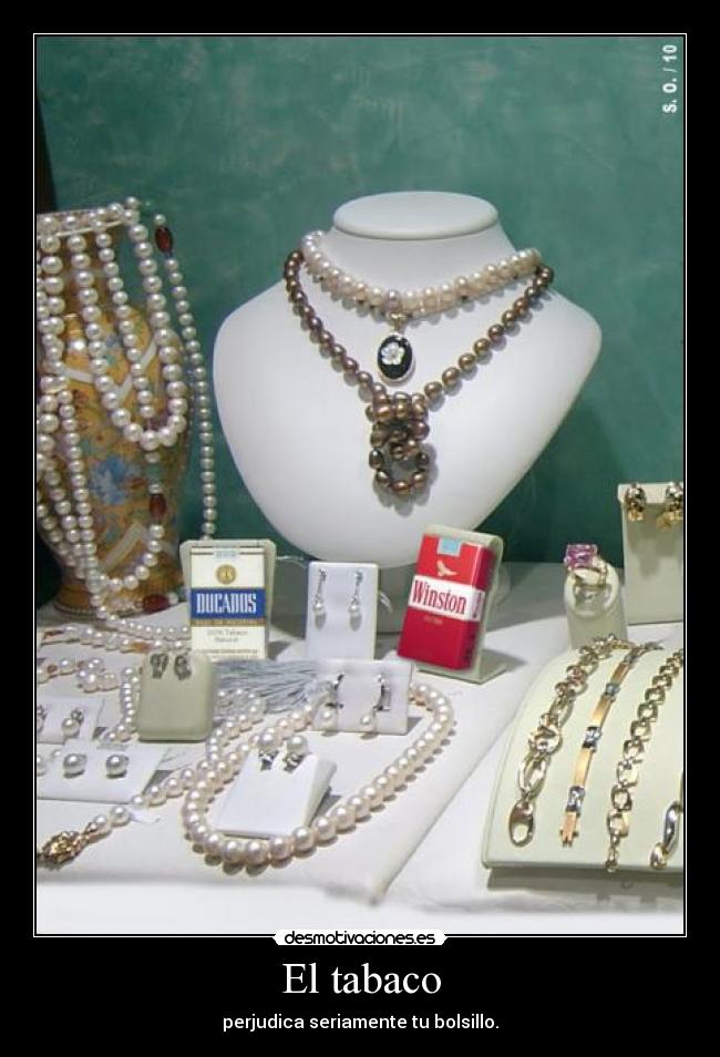 El tabaco - perjudica seriamente tu bolsillo.