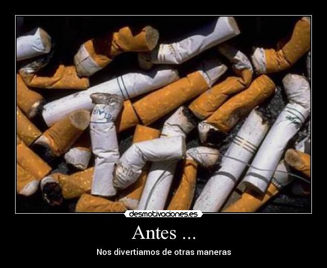 Antes ... -