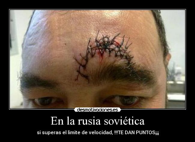 En la rusia soviética - si superas el limite de velocidad, !!!TE DAN PUNTOS¡¡¡