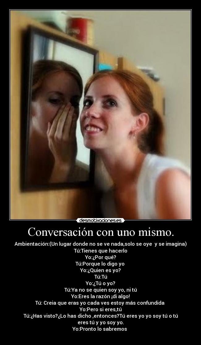 Conversación con uno mismo. -