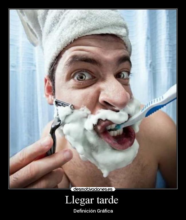 Llegar tarde  - Definición Gráfica