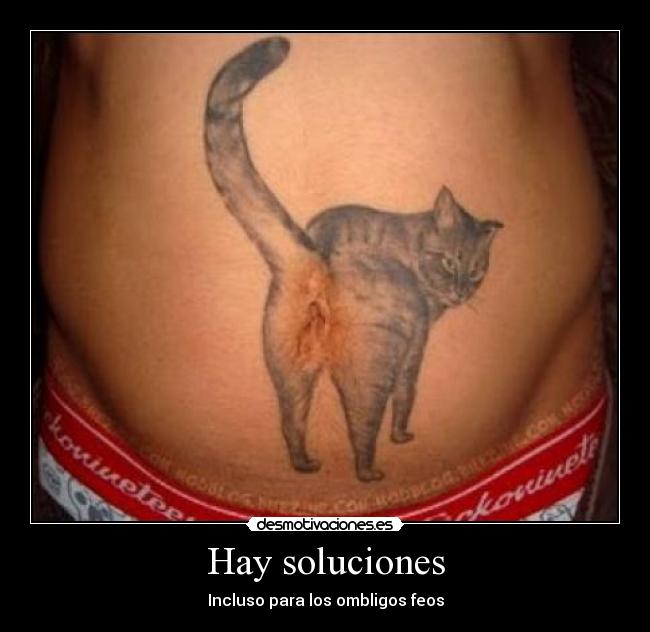 Hay soluciones - Incluso para los ombligos feos