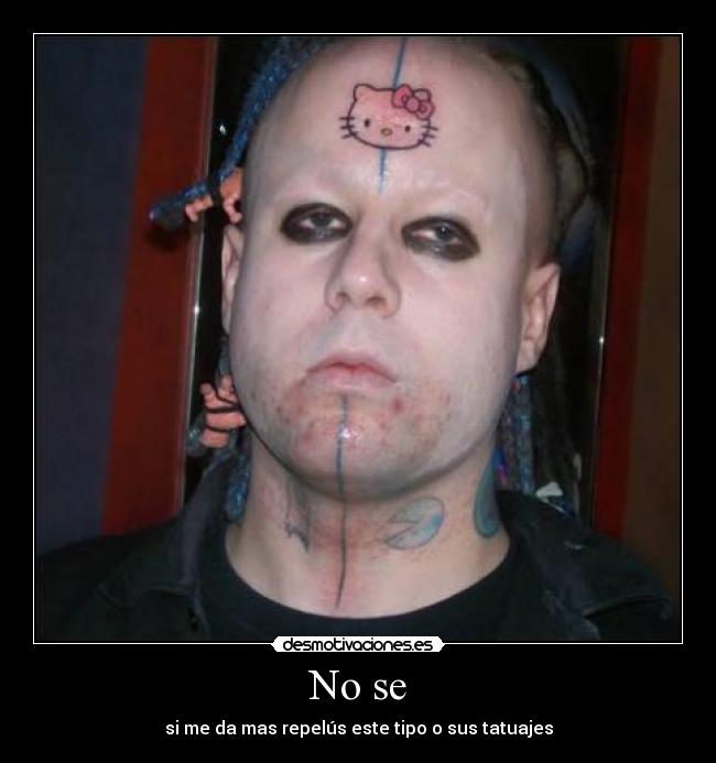 No se - si me da mas repelús este tipo o sus tatuajes