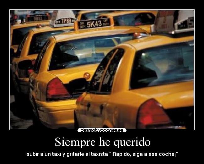 Siempre he querido -