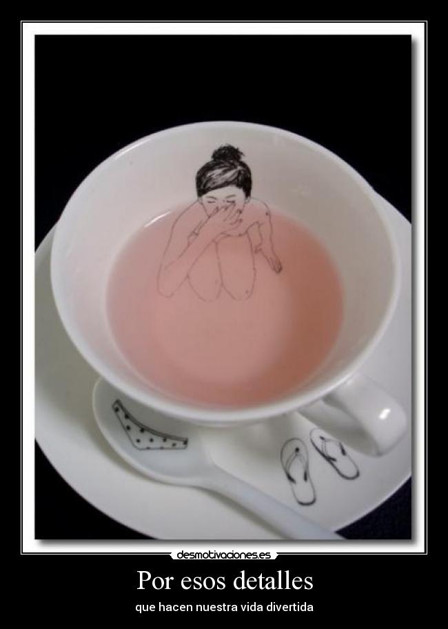 carteles por esos dtalles vida divertida yahoo mujer taza ropa luiscarlosss desmotivaciones
