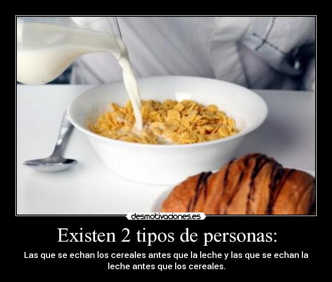 Existen 2 tipos de personas: -