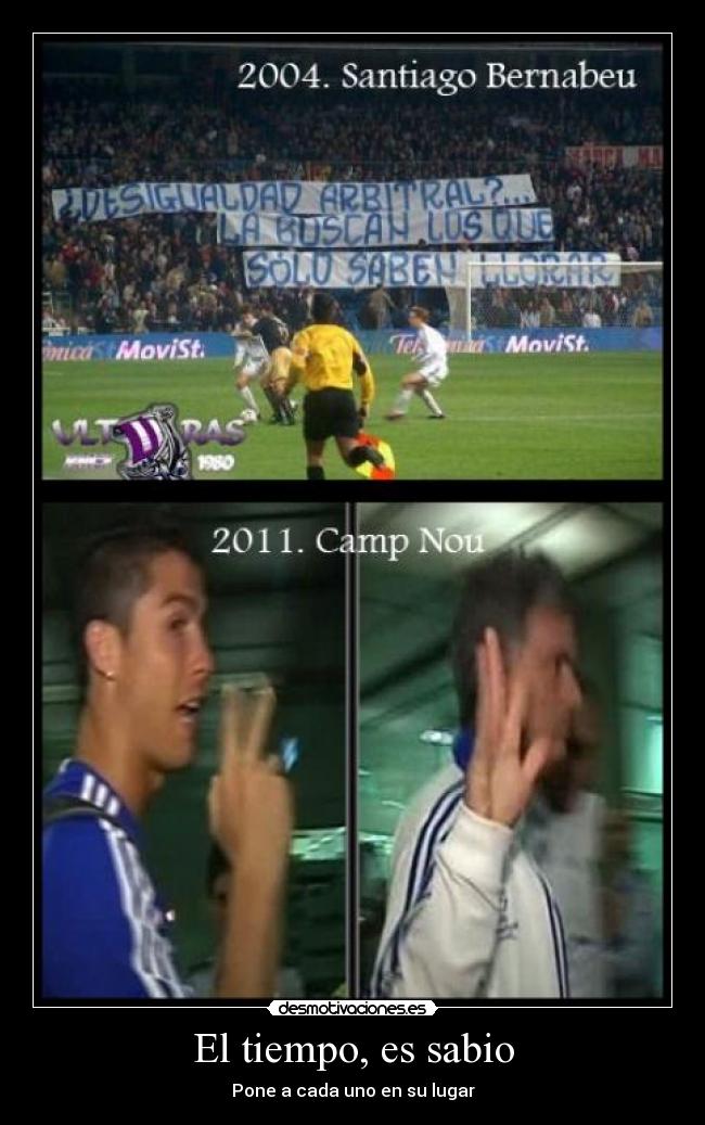 El tiempo, es sabio - Pone a cada uno en su lugar