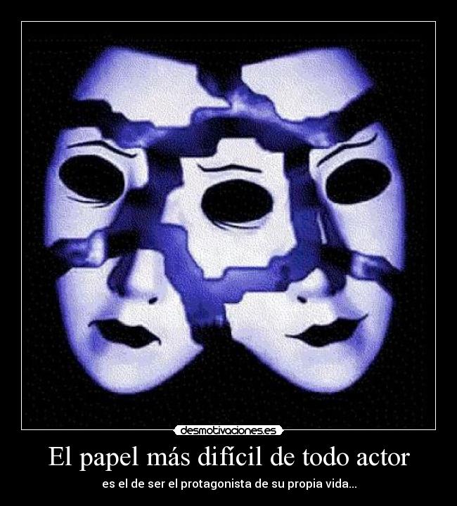 El papel más difícil de todo actor -